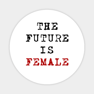The Future Is Female Magnet